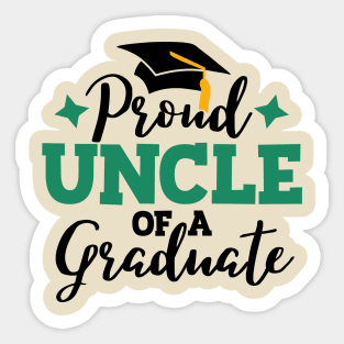 Proud Uncle of a graduate; uncle; grqaduate; graduation; graduating; senior; school; class of; class of 2024; senior 2024; graduating senior; student; family; proud; event; party; Sticker